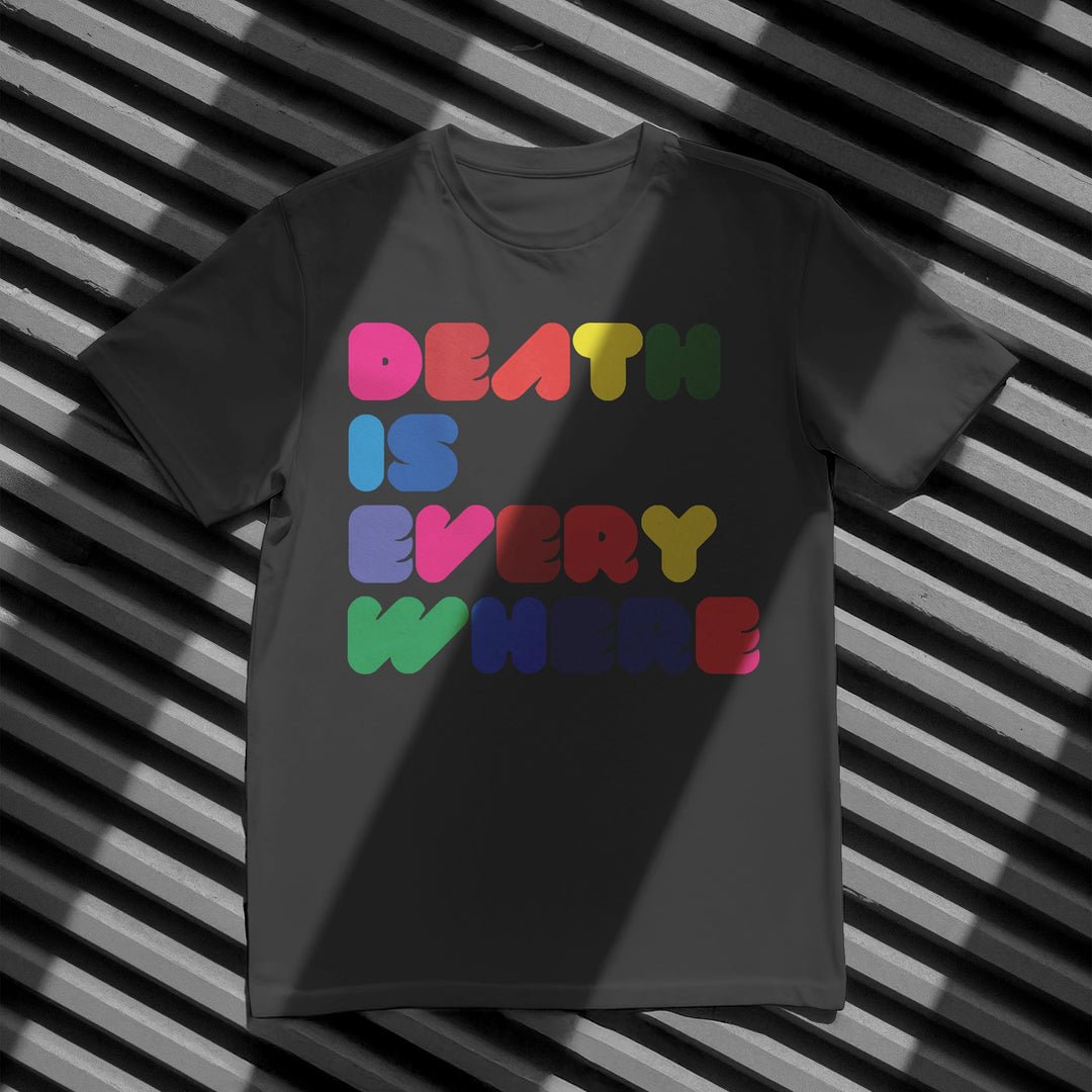 DEATH IS EVERYWHERE existentialist fun for all ages