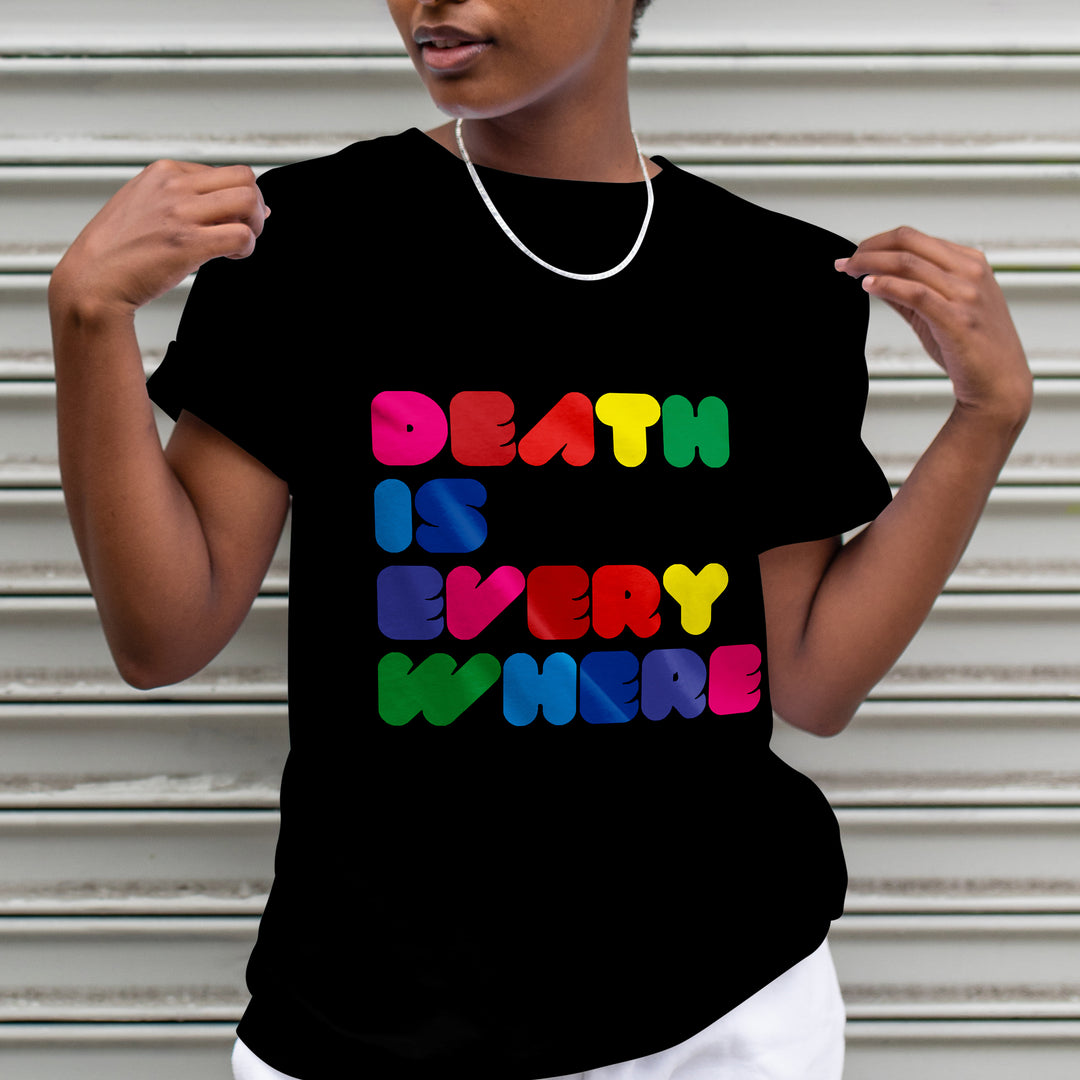 DEATH IS EVERYWHERE existentialist fun for all ages