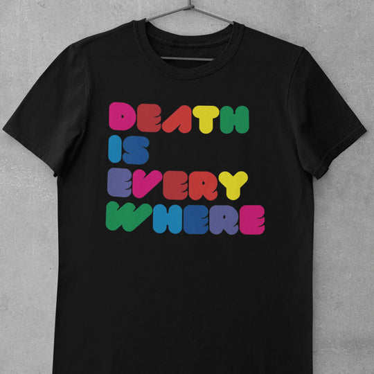 DEATH IS EVERYWHERE existentialist fun for all ages