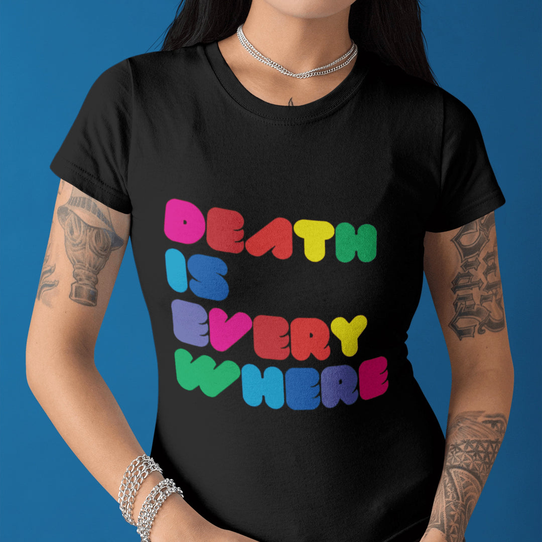 DEATH IS EVERYWHERE existentialist fun for all ages